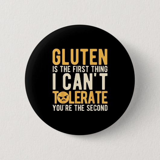 Gluten ist das Erste, was ich nicht tolerieren kan Button (Vorderseite)