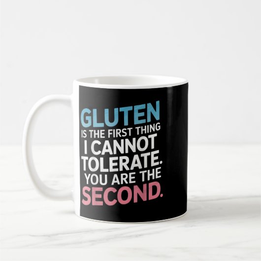 Gluten ist das Erste, was ich nicht tolerieren kan Kaffeetasse (Links)