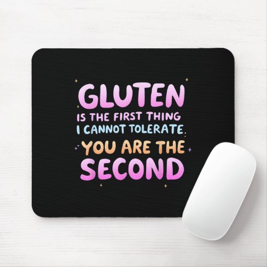 Gluten ist das Erste, was ich nicht tolerieren kan Mousepad (Mit Mouse)