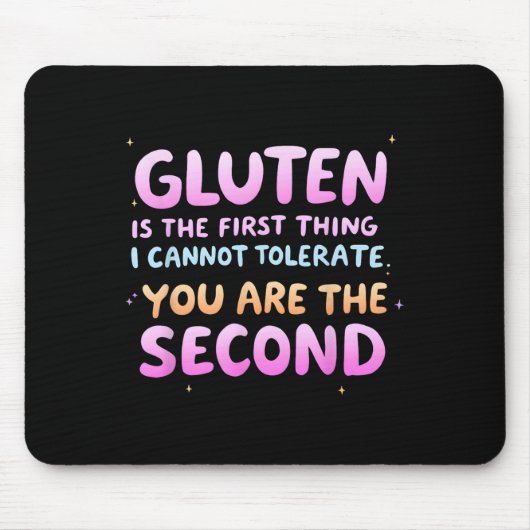 Gluten ist das Erste, was ich nicht tolerieren kan Mousepad (Vorne)