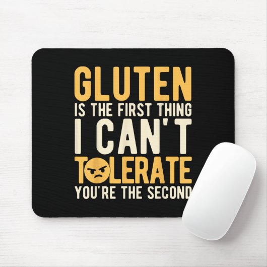 Gluten ist das Erste, was ich nicht tolerieren kan Mousepad (Mit Mouse)