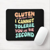Gluten ist das Erste, was ich nicht tolerieren kan Mousepad (Mit Mouse)