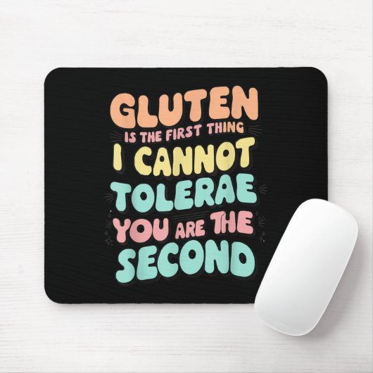 Gluten ist das Erste, was ich nicht tolerieren kan Mousepad (Mit Mouse)