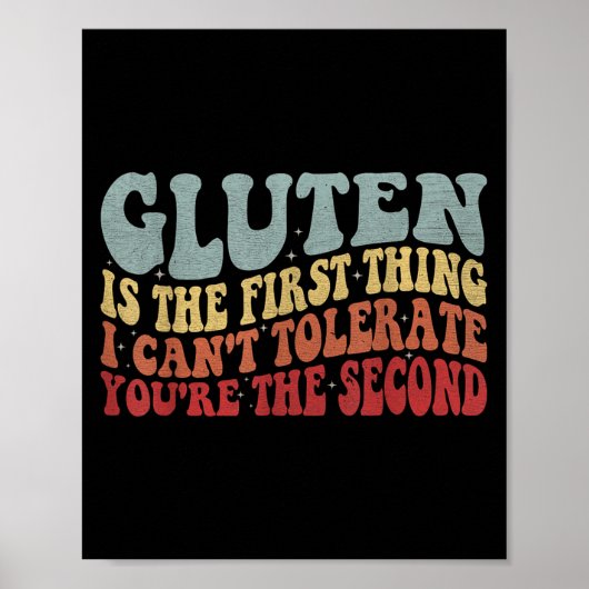 Gluten ist das Erste, was ich nicht tolerieren kan Poster (Vorne)