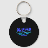 Gluten ist das Erste, was ich nicht tolerieren kan Schlüsselanhänger (Vorderseite)