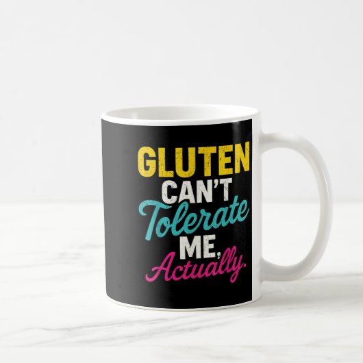 Gluten kann mich nicht tolerieren, tatsächlich _ G Kaffeetasse (Rechts)
