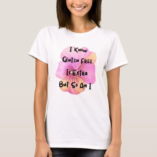 Glutenfrei ist extra und ich bin auch | Celiac - K T-Shirt (Vorderseite)