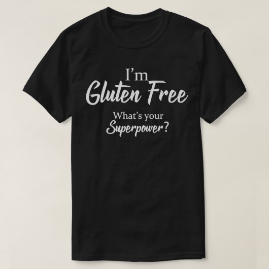 Glutenfrei Ix27m Glutenfrei Whatx27s Ihr Super-Glu T-Shirt (Design vorne)