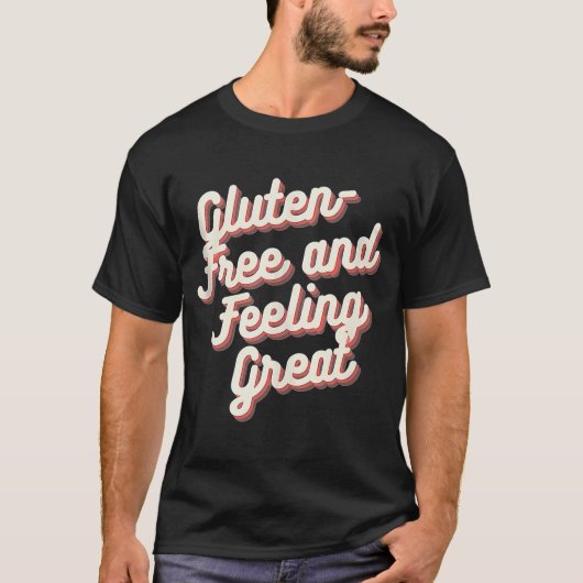 glutenfrei und Gefühl glutenfrei T-Shirt (Vorderseite)