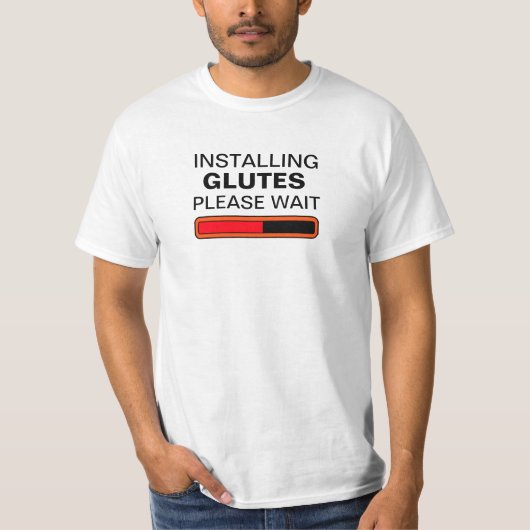 Glutes installierend, warten Sie bitte T-Shirt (Vorderseite)