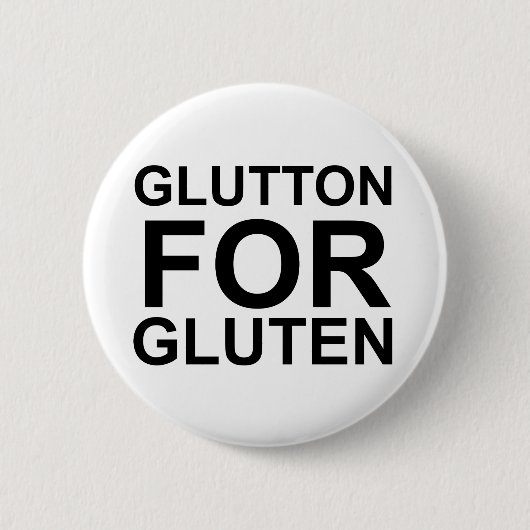Glutton für Gluten Button (Vorderseite)