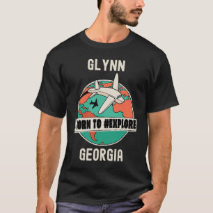 Glynn Georgia Geboren zu entdecken T-Shirt