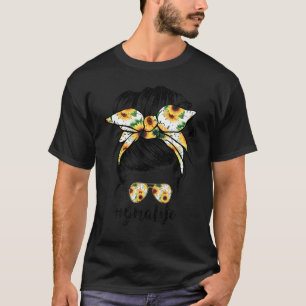 Gma Life Sonnenblume Messy Bun Mutter Tag 1 T-Shirt