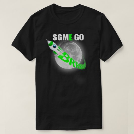 GME GO BRRRRRR zum Mond und über alles Grün hinaus T-Shirt (Design vorne)