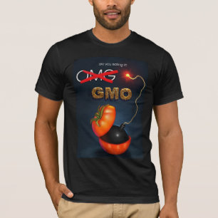 GMO - essen Sie es? T-Shirt