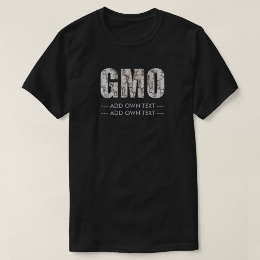 GMO (fügen Sie hinzu, Text zu besitzen) T-Shirt (Design vorne)