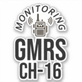 GMRS. Radio Channel 16 Monitoring Aufkleber (Vorderseite)