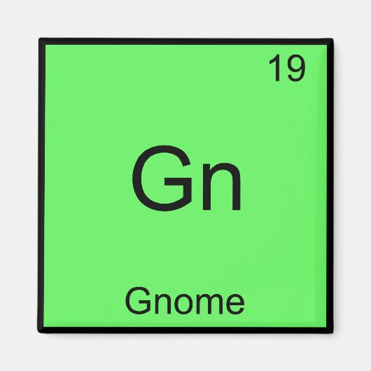 Gn - Gnome Funny Chemistry Element Symbol T - Shir Magnet (Vorne)
