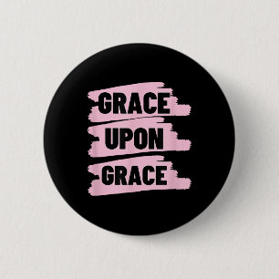 Gnade auf Gnade Christlicher Glaube Bibelvers Button