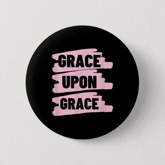 Gnade auf Gnade Christlicher Glaube Bibelvers Button (Vorderseite)