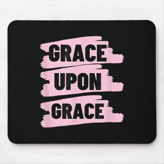 Gnade auf Gnade Christlicher Glaube Bibelvers Mousepad (Vorne)