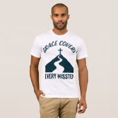 Gnade bedeckt jeden Fehltritt T-Shirt (Vorne ganz)