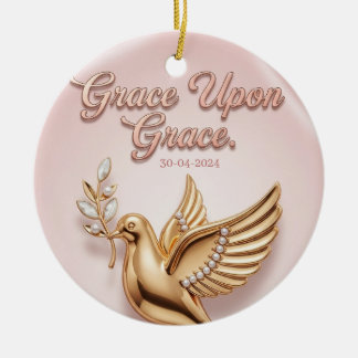 "Gnade über Gnade" Erinnerungsornament: Keramik Ornament