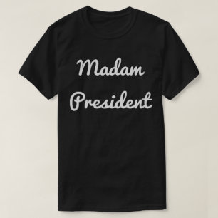 Gnädige Frau Präsident T-Shirt