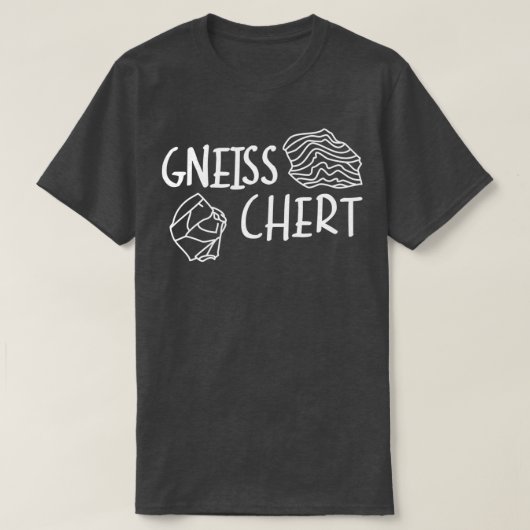 Gneiss Chert T-Shirt (Design vorne)