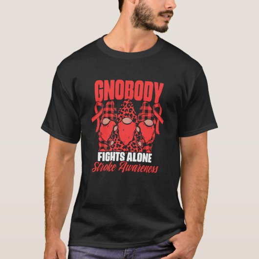 Gnobody Fights Alone Gnome Stroke Survivor Stroke T-Shirt (Vorderseite)
