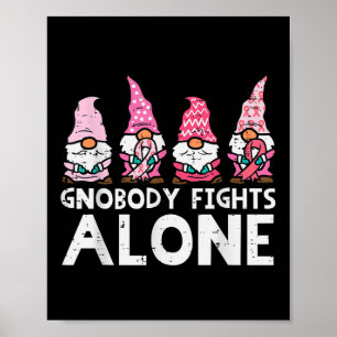 Gnobody kämpft allein Gnomes Funny Breast Cancer A Poster