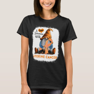 Gnom Ich Liebe Jemanden Mit Gebärmutterkrebs T-Shirt