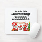 Gnome Deck The Halls And Not Your Family Fa La La  Mousepad (Mit Mouse)