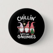 Gnome Family Christmas Chillin With My Gnomies  Button (Vorderseite)