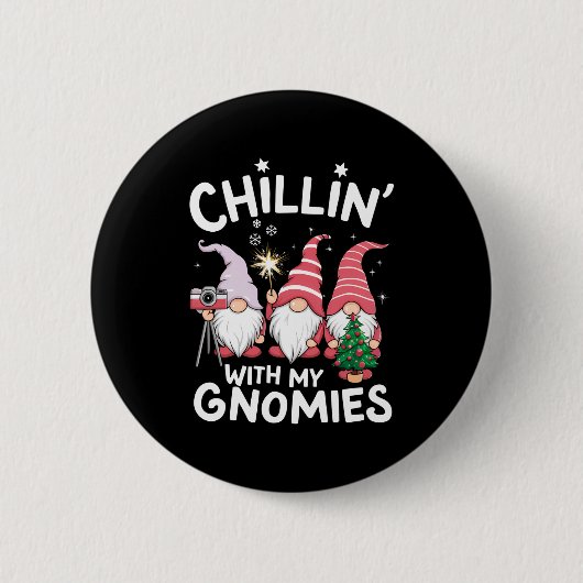 Gnome Family Christmas Chillin With My Gnomies  Button (Vorderseite)