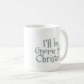 Gnome für Weihnachten Kaffeetasse (VorderseiteRechts)