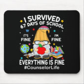 Gnome I Survived 67 Days Of School It's Fine Couns Mousepad (Vorne)