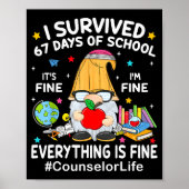 Gnome I Survived 67 Days Of School It's Fine Couns Poster (Vorne)