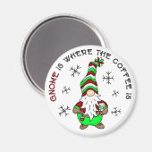 Gnome ist dort, wo der Kaffee ist | Niedliche Weih Magnet (Vorderseite/Rückseite)