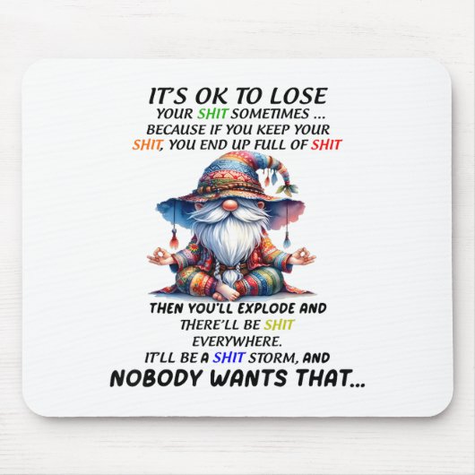 Gnome It's Ok To Lose Your Sometimes Because If Yo Mousepad (Vorne)