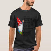 Gnome I've Been Gooder I've Been Badder Many Times T-Shirt (Vorderseite)