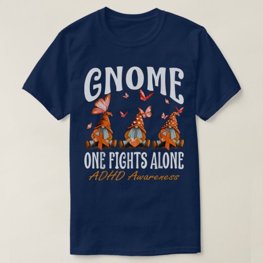 Gnome One kämpft allein ADHS-Bewusstsein T-Shirt (Design vorne)