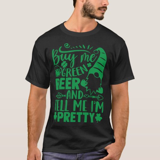 Gnome Patrick s Day Buy Me Green Beer And Tell Me  T-Shirt (Vorderseite)