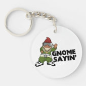 Gnome Sayin lustiger SwagGnome Schlüsselanhänger (Vorderseite)