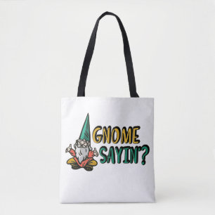 Gnome Sayin"? Tasche