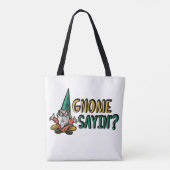 Gnome Sayin"? Tasche (Rückseite)