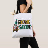 Gnome Sayin"? Tasche (Von Nahem)
