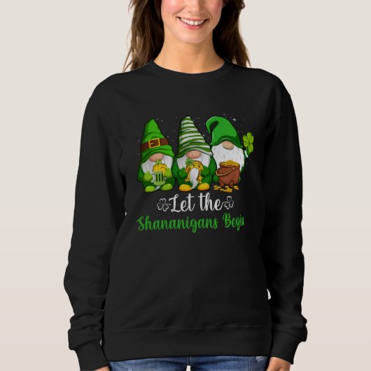 Gnome Shamrock Let Shenanigans Begin St Patricks D Sweatshirt (Vorderseite)