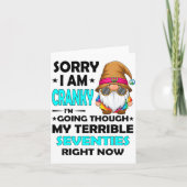 Gnome Sorry I'm Cranky Im Going Through My Terribl Karte (Vorderseite)