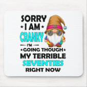 Gnome Sorry I'm Cranky Im Going Through My Terribl Mousepad (Vorne)